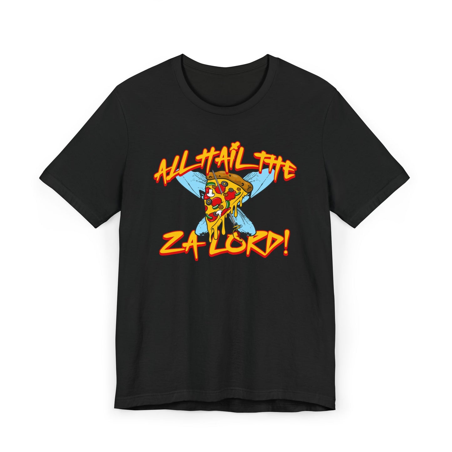 All Hail The Za Lord T-Shirt by Andy Tripp