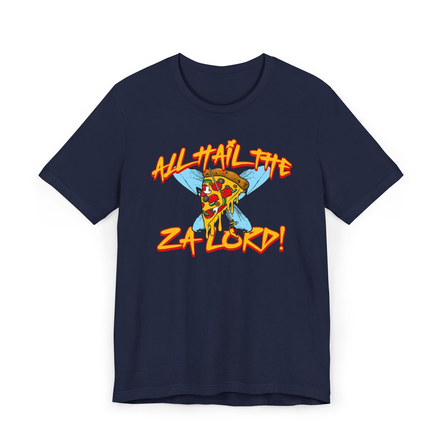 All Hail The Za Lord T-Shirt by Andy Tripp